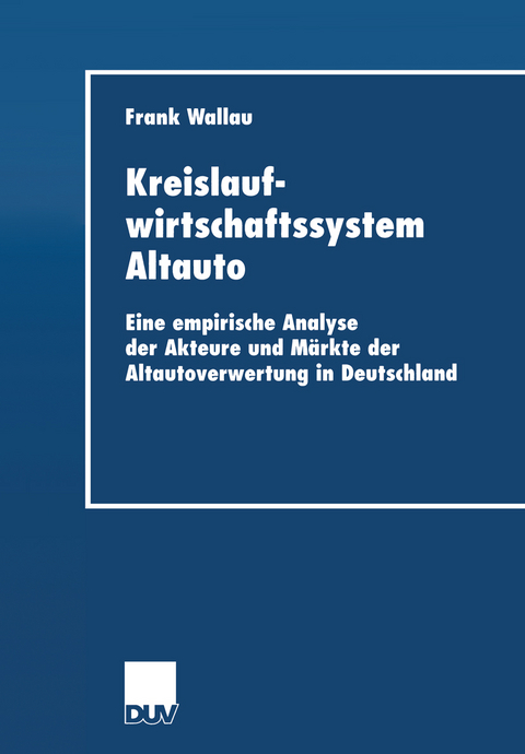 Kreislaufwirtschaftssystem Altauto - Frank Wallau