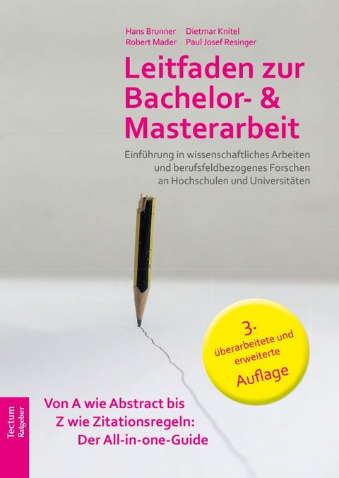 Leitfaden zur Bachelor- und Masterarbeit - Paul Josef Resinger, Dietmar Knitel, Robert Mader, Hans Brunner