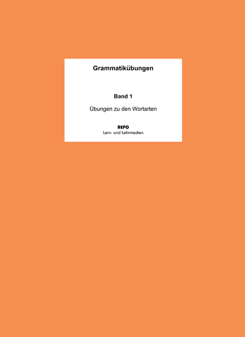Grammatikübungen - Band 1 - Ralf Regendantz, Martin Pompe