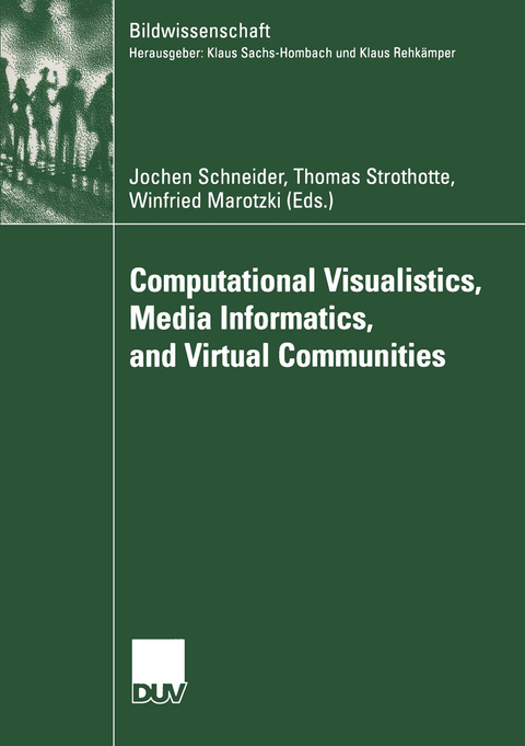 Computational Visualistics, Media Informatics, and Virtual Communities - 