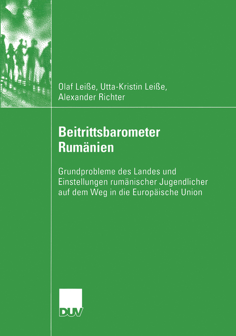 Beitrittsbarometer Rumänien - Olaf Leisse, Utta-Kristin Leiße, Alexander Richter