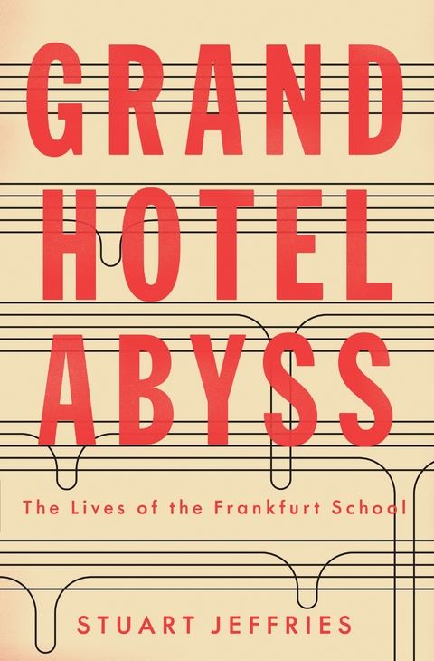 Grand Hotel Abyss - Stuart Jeffries