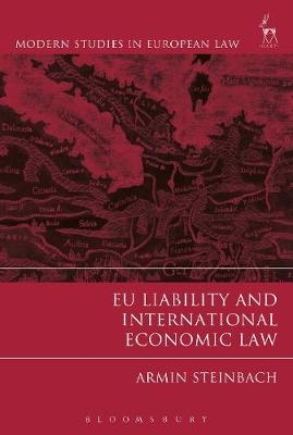 EU Liability and International Economic Law -  Armin Steinbach