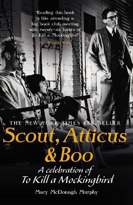 Scout, Atticus & Boo - Mary McDonagh Murphy