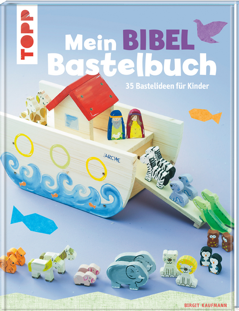 Mein Bibel-Bastelbuch - Birgit Kaufmann