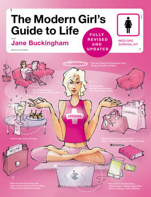 The Modern Girl's Guide to Life, Revised Edition - Jane Buckingham