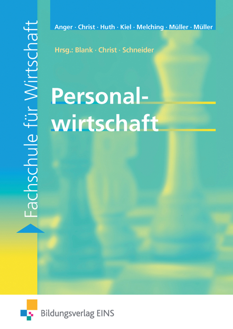 Personalwirtschaft - Gisela Anger, Harry Christ, Anja Huth, Ilse Kiel, Ann-Kathrin Melching, Hartmut Müller, Janna Müller