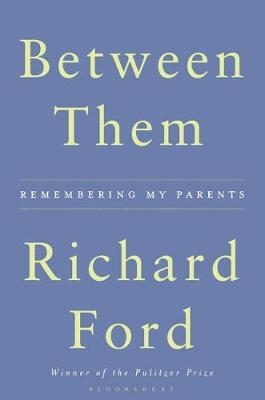 Between Them -  Mr Richard Ford