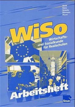 WiSo - Wirtschafts- und Sozialkunde für Realschulen - Werner Abriss, Sabine Gans, Wilfried Gewehr, Alfred Sitzmann