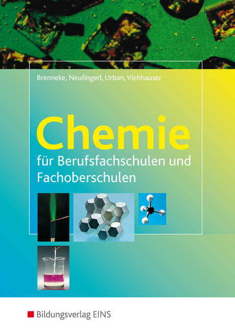 Chemie für Berufsfachschulen und Fachoberschulen - Birgit Brenneke, Franz Neufingerl, Otto Urban, Martina Viehhauser