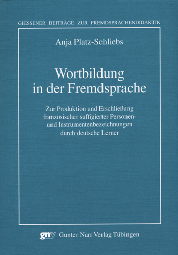 Wortbildung in der Fremdsprache - Anja Platz-Schliebs