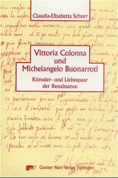 Vittoria Colonna und Michelangelo Buanorotti - Claudia-Elisabetta Schurr