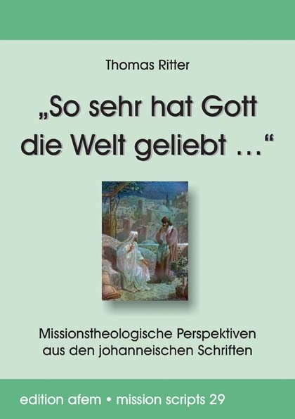 „So sehr hat Gott die Welt geliebt …“ - Thomas Ritter