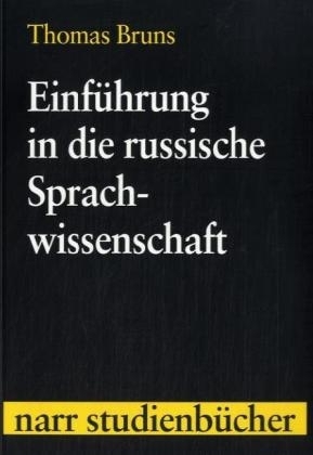 Einführung in die russische Sprachwissenschaft - Thomas Bruns