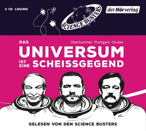 Das Universum ist eine Scheißgegend - Martin Puntigam, Werner Gruber, Heinz Oberhummer