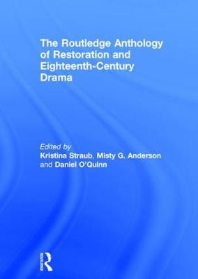 Routledge Anthology of Restoration and Eighteenth-Century Drama - 