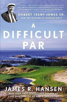 A Difficult Par - James R. Hansen