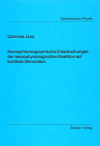 Kernspintomographische Untersuchungen der neurophysiologischen Reaktion auf kortikale Stimulation - Clemens Janz
