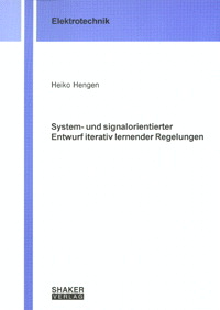 System- und signalorientierter Entwurf iterativ lernender Regelungen - Heiko Hengen