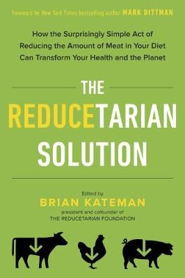 Reducetarian Solution -  Brian Kateman