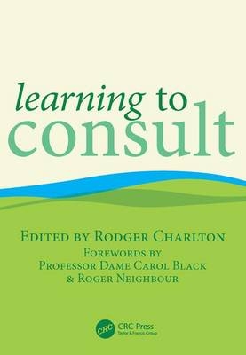 Learning to Consult -  Rodger Charlton