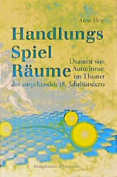 Handlungs-Spiel-Räume - Anne Fleig