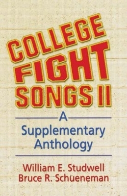 College Fight Songs II - William E Studwell, Bruce R Schueneman