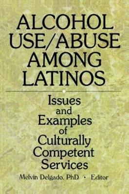 Alcohol Use/Abuse Among Latinos - Melvin Delgado