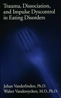 Trauma, Dissociation, And Impulse Dyscontrol In Eating Disorders -  P.E.R.