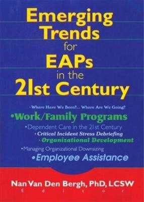 Emerging Trends for EAPs in the 21st Century - Nan Van Den Bergh