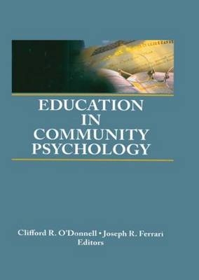 Education in Community Psychology - Joseph R Ferrari, Clifford R O'Donnell