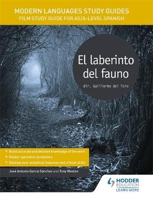 Modern Languages Study Guides: El laberinto del fauno -  Tony Weston,  Jos  Antonio Garc a S nchez