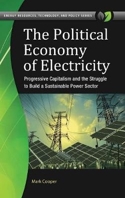 Political Economy of Electricity -  Cooper Mark Cooper