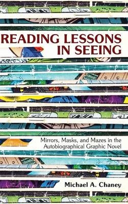 Reading Lessons in Seeing -  Michael A. Chaney