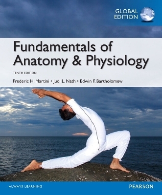 Fundamentals of Anatomy & Physiology OLP with eText, Global Edition - Frederic Martini, Judi Nath, Edwin Bartholomew