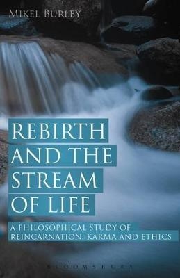 Rebirth and the Stream of Life - Dr. Mikel Burley