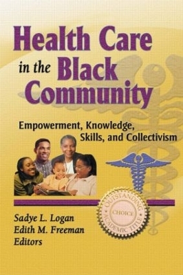 Health Care in the Black Community - Sadye Logan, Edith M. Freeman