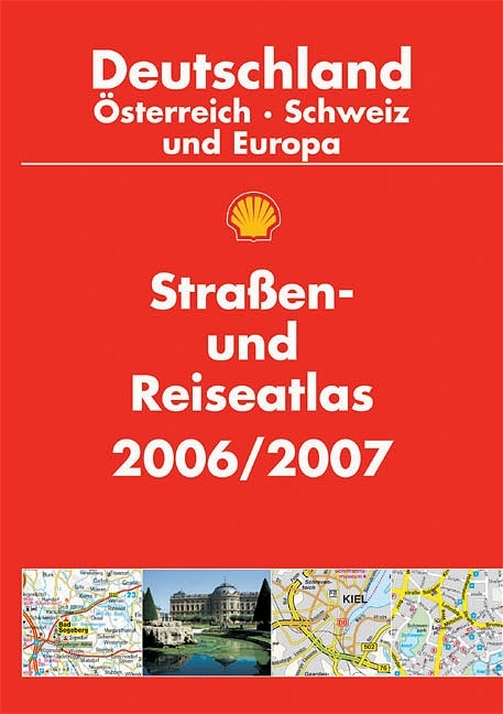 Shell Strassen- und Reiseatlas 2006/2007