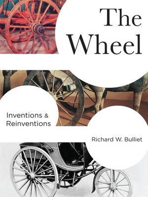 The Wheel - Richard Bulliet