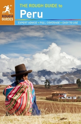 The Rough Guide to Peru  (Travel Guide eBook) - Dilwyn Jenkins, Kiki Deere, Rough Guides