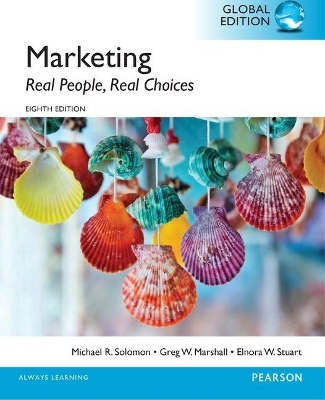 Marketing: Real People, Real Choices, OLP with eText, Global Edition - Michael Solomon, Elnora Stuart, Greg Marshall