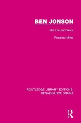 Ben Jonson -  Rosalind Miles