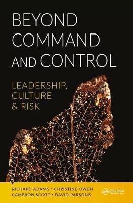 Beyond Command and Control -  Richard Adams,  Christine Owen,  David Phillip Parsons,  Cameron Scott