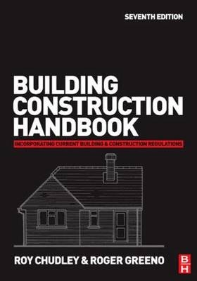 Building Construction Handbook Low Priced Edition - Roy Chudley, Roger Greeno