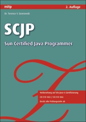 SCJP - Sun Java Certified Programmer - Terence Gronowski