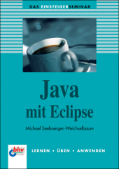 Java mit Eclipse - Michael Seeboerger-Weichselbaum