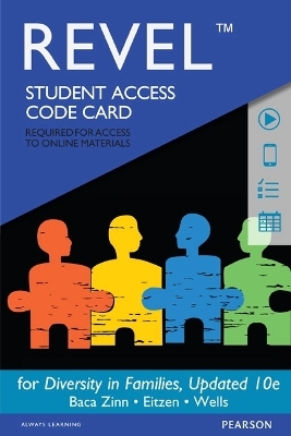 Revel Access Code for Diversity in Families, Updated Edition - Maxine Baca Zinn, D. Eitzen, Barbara Wells