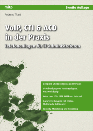 VoIP, CTI & ACD in der Praxis - Andreas Tikart