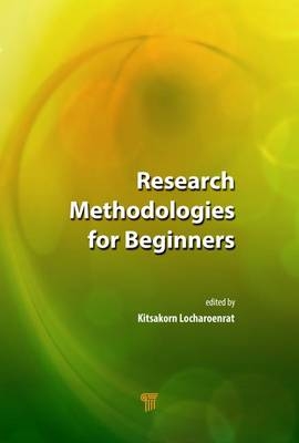 Research Methodologies for Beginners -  Kitsakorn Locharoenrat