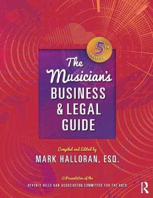Musician's Business and Legal Guide -  Mark Halloran